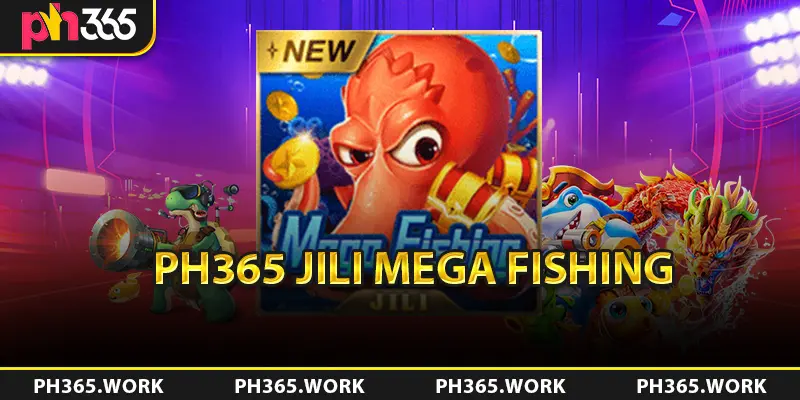 PH365 JILI Mega Fishing