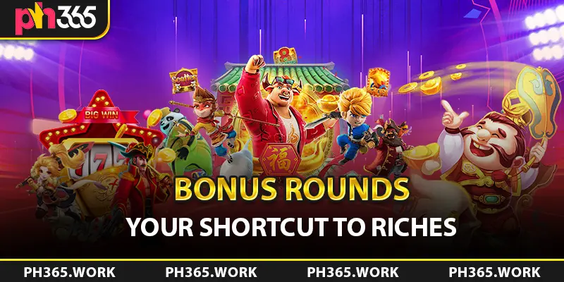 Bonus Rounds Your Shortcut to Riches