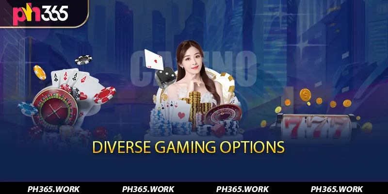 Diverse Gaming Options