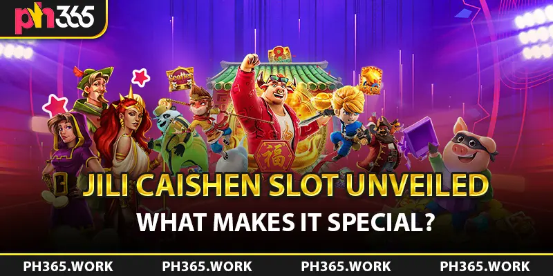 JILI Caishen Slot Unveiled: What Makes It Special?