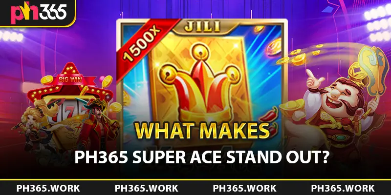 How to Play PH365 Super Ace A Step-by-Step Guide